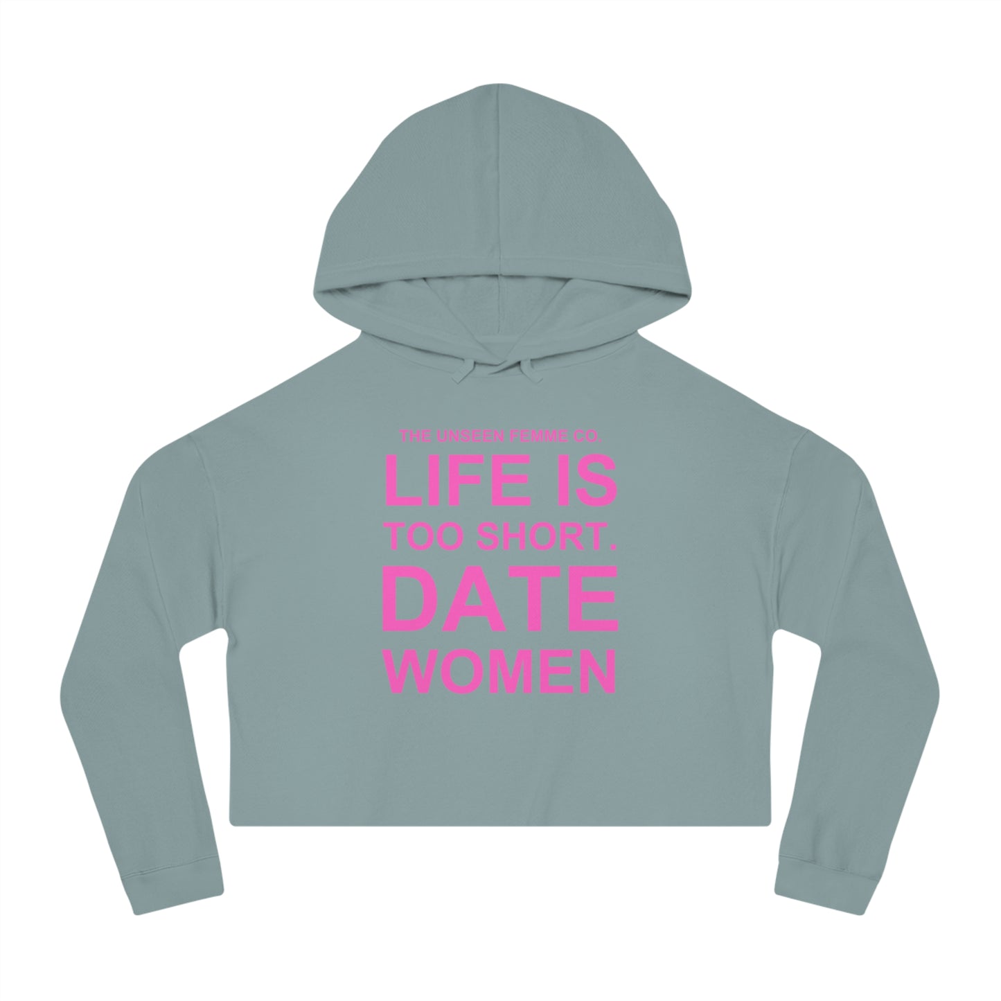 LIFE IS TOO SHORT Empowering Women's Cropped Hoodie - Celebrate Love and Identity, Perfect for LGBTQ+ Pride, Casual Wear, Gifts, Everyday Comfort