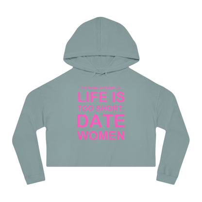 LIFE IS TOO SHORT Empowering Women's Cropped Hoodie - Celebrate Love and Identity, Perfect for LGBTQ+ Pride, Casual Wear, Gifts, Everyday Comfort