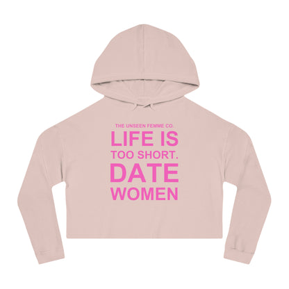 LIFE IS TOO SHORT Empowering Women's Cropped Hoodie - Celebrate Love and Identity, Perfect for LGBTQ+ Pride, Casual Wear, Gifts, Everyday Comfort