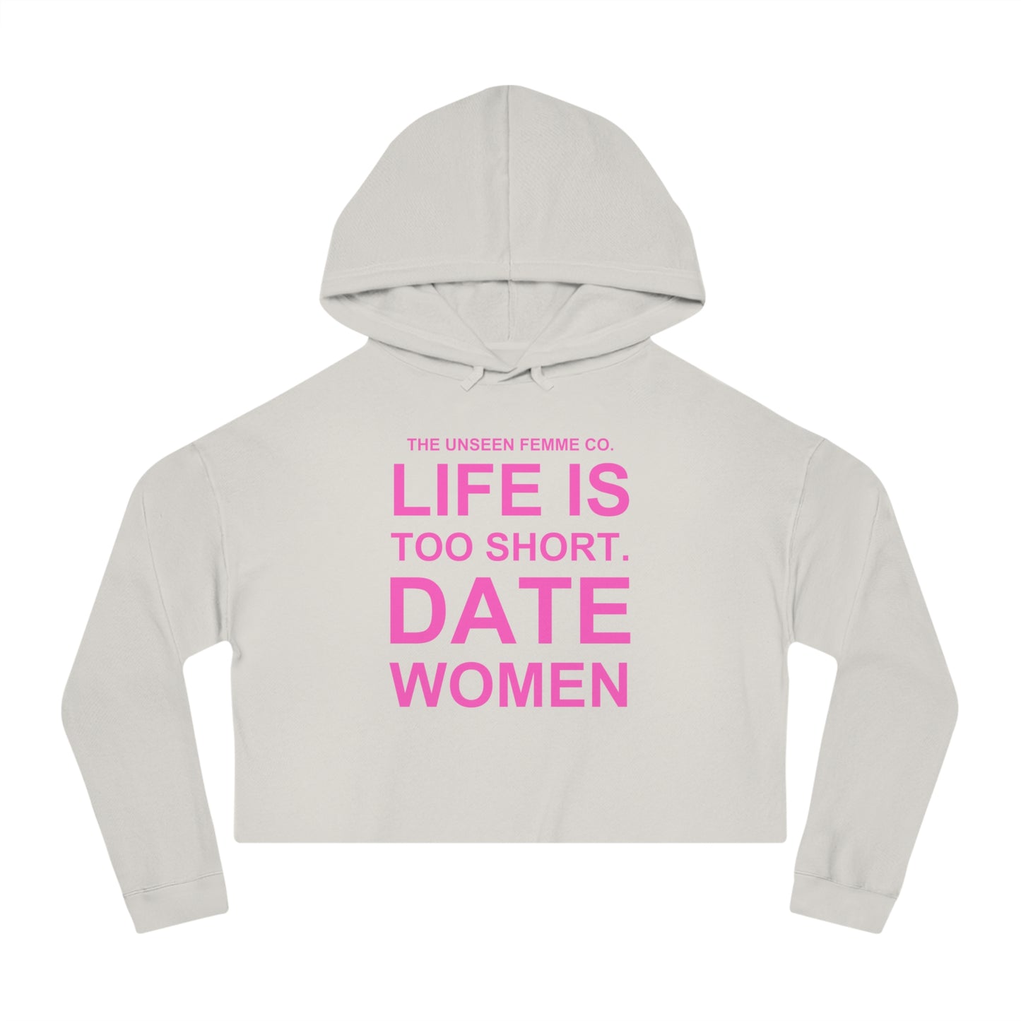 LIFE IS TOO SHORT Empowering Women's Cropped Hoodie - Celebrate Love and Identity, Perfect for LGBTQ+ Pride, Casual Wear, Gifts, Everyday Comfort