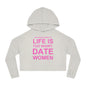 LIFE IS TOO SHORT Empowering Women's Cropped Hoodie - Celebrate Love and Identity, Perfect for LGBTQ+ Pride, Casual Wear, Gifts, Everyday Comfort