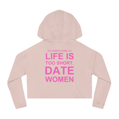 LIFE IS TOO SHORT Empowering Women's Cropped Hoodie - Celebrate Love and Identity, Perfect for LGBTQ+ Pride, Casual Wear, Gifts, Everyday Comfort