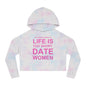 LIFE IS TOO SHORT Empowering Women's Cropped Hoodie - Celebrate Love and Identity, Perfect for LGBTQ+ Pride, Casual Wear, Gifts, Everyday Comfort