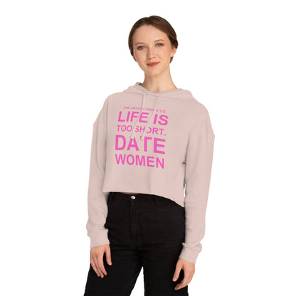 LIFE IS TOO SHORT Empowering Women's Cropped Hoodie - Celebrate Love and Identity, Perfect for LGBTQ+ Pride, Casual Wear, Gifts, Everyday Comfort