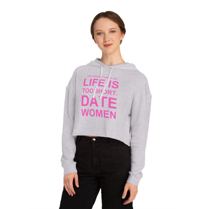 LIFE IS TOO SHORT Empowering Women's Cropped Hoodie - Celebrate Love and Identity, Perfect for LGBTQ+ Pride, Casual Wear, Gifts, Everyday Comfort