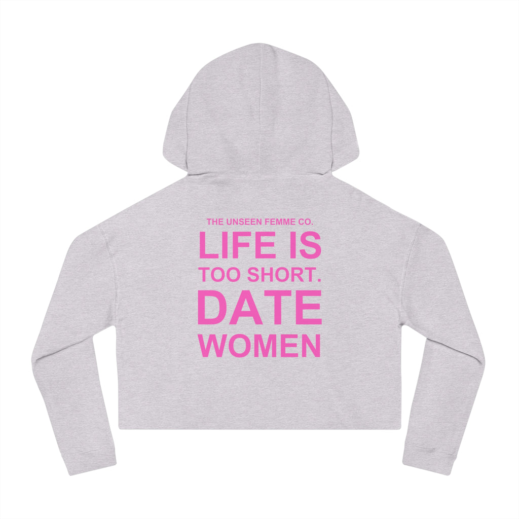 LIFE IS TOO SHORT Empowering Women's Cropped Hoodie - Celebrate Love and Identity, Perfect for LGBTQ+ Pride, Casual Wear, Gifts, Everyday Comfort