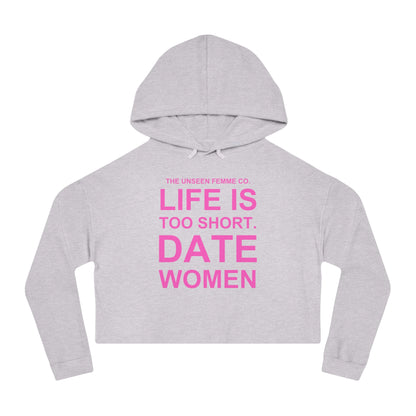 LIFE IS TOO SHORT Empowering Women's Cropped Hoodie - Celebrate Love and Identity, Perfect for LGBTQ+ Pride, Casual Wear, Gifts, Everyday Comfort