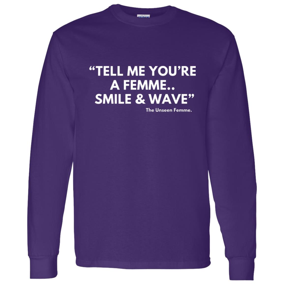 TELL ME LONG SLEEVE T-SHIRT 5.3 oz.