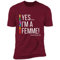 Yes! Im a Femme Short Sleeve Tee