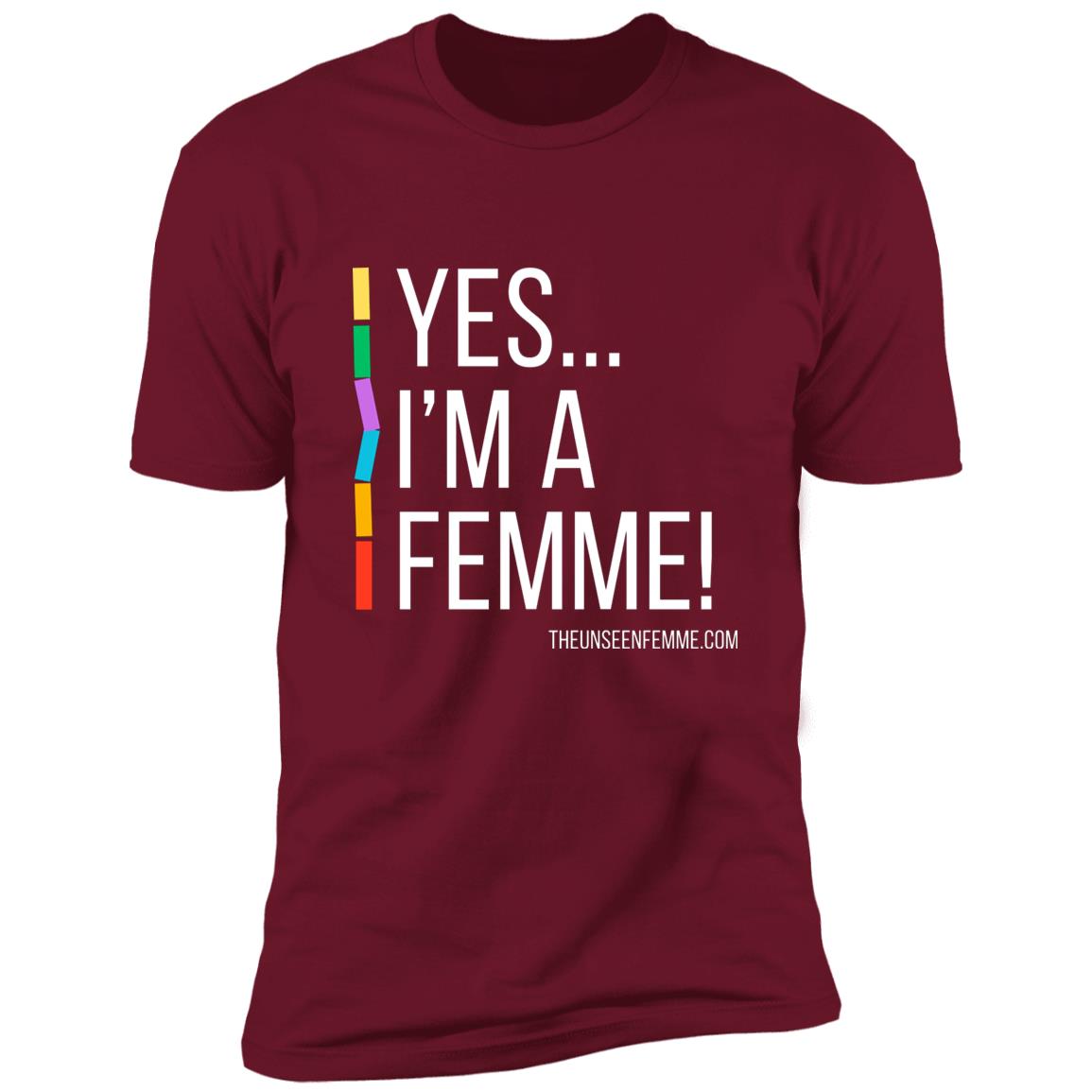 Yes! Im a Femme Short Sleeve Tee