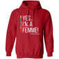 YES IM A FEMME! Pullover Hoodie