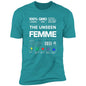 100% FEMME Premium Short Sleeve T-Shirt