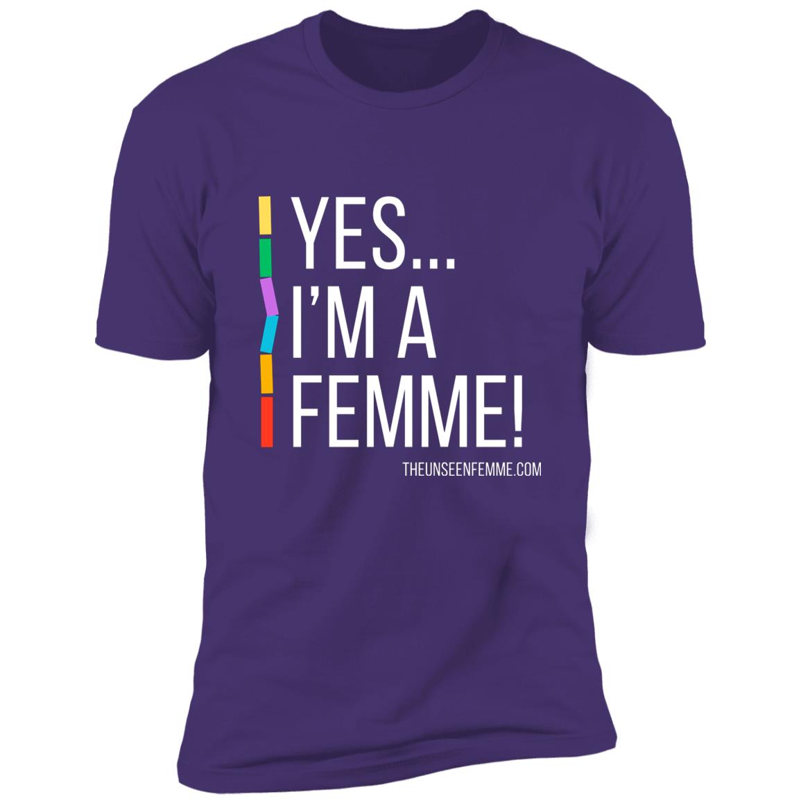 Yes! Im a Femme Short Sleeve Tee