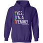 YES IM A FEMME! Pullover Hoodie