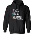 YES IM A FEMME! Pullover Hoodie