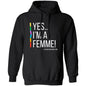 YES IM A FEMME! Pullover Hoodie