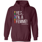 YES IM A FEMME! Pullover Hoodie