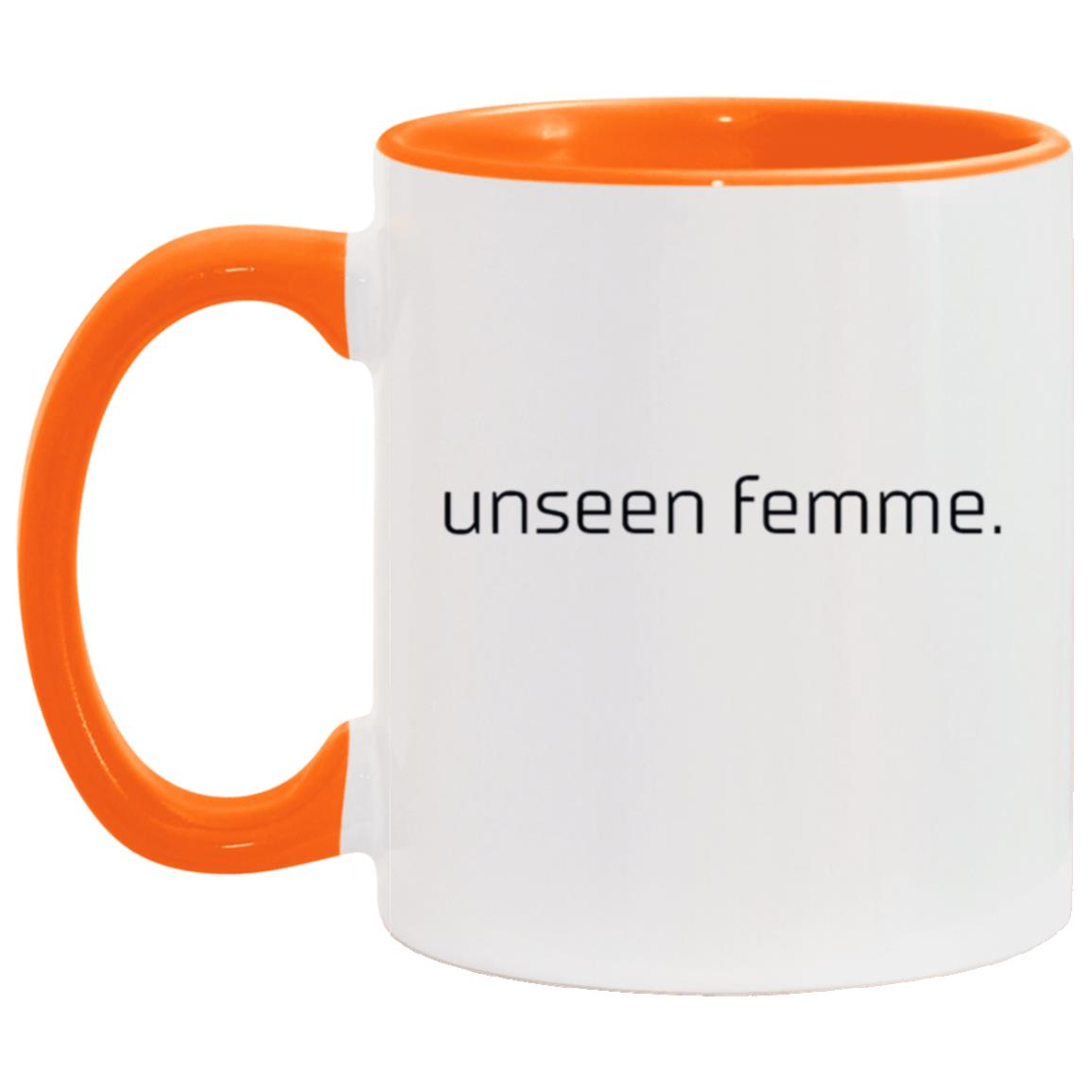 UNSEEN FEMME  11oz Accent Mug