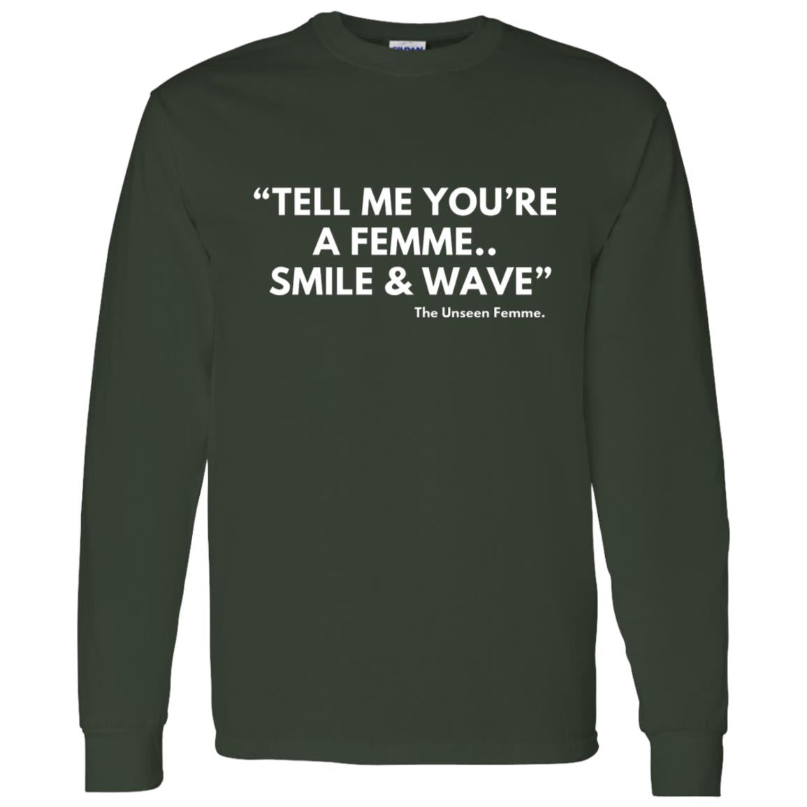 TELL ME LONG SLEEVE T-SHIRT 5.3 oz.