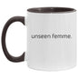 UNSEEN FEMME  11oz Accent Mug
