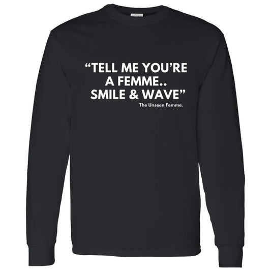 TELL ME LONG SLEEVE T-SHIRT 5.3 oz.