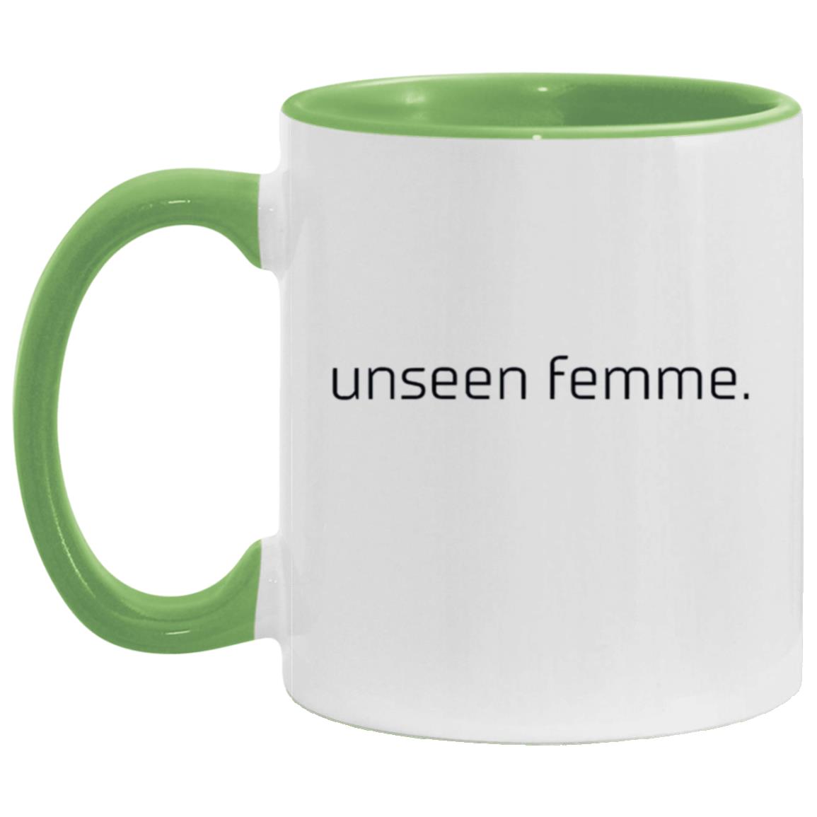 UNSEEN FEMME  11oz Accent Mug