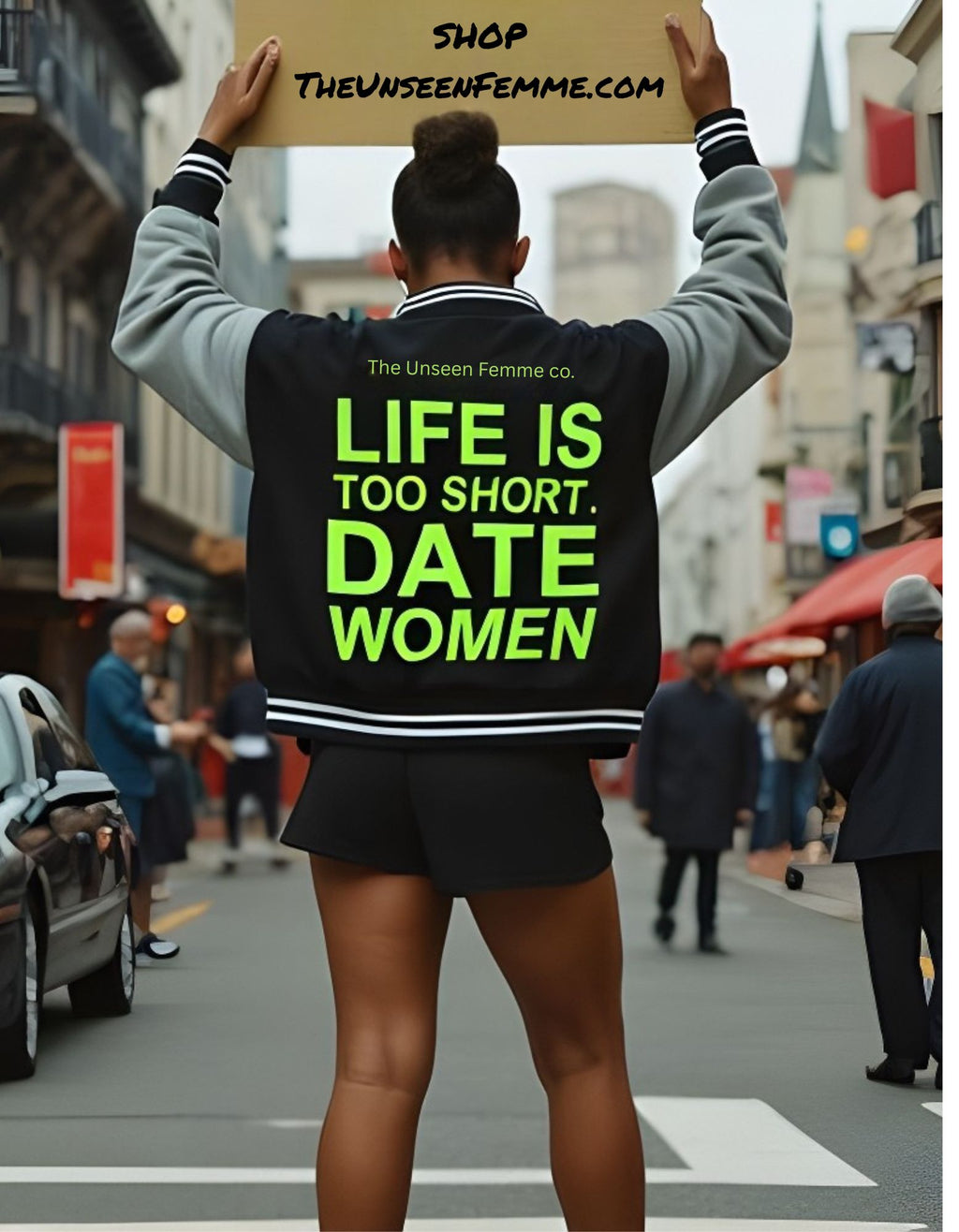 GREENLIGHT LIFE IS TOO SHORT. DATE WOMEN Letterman Jacket