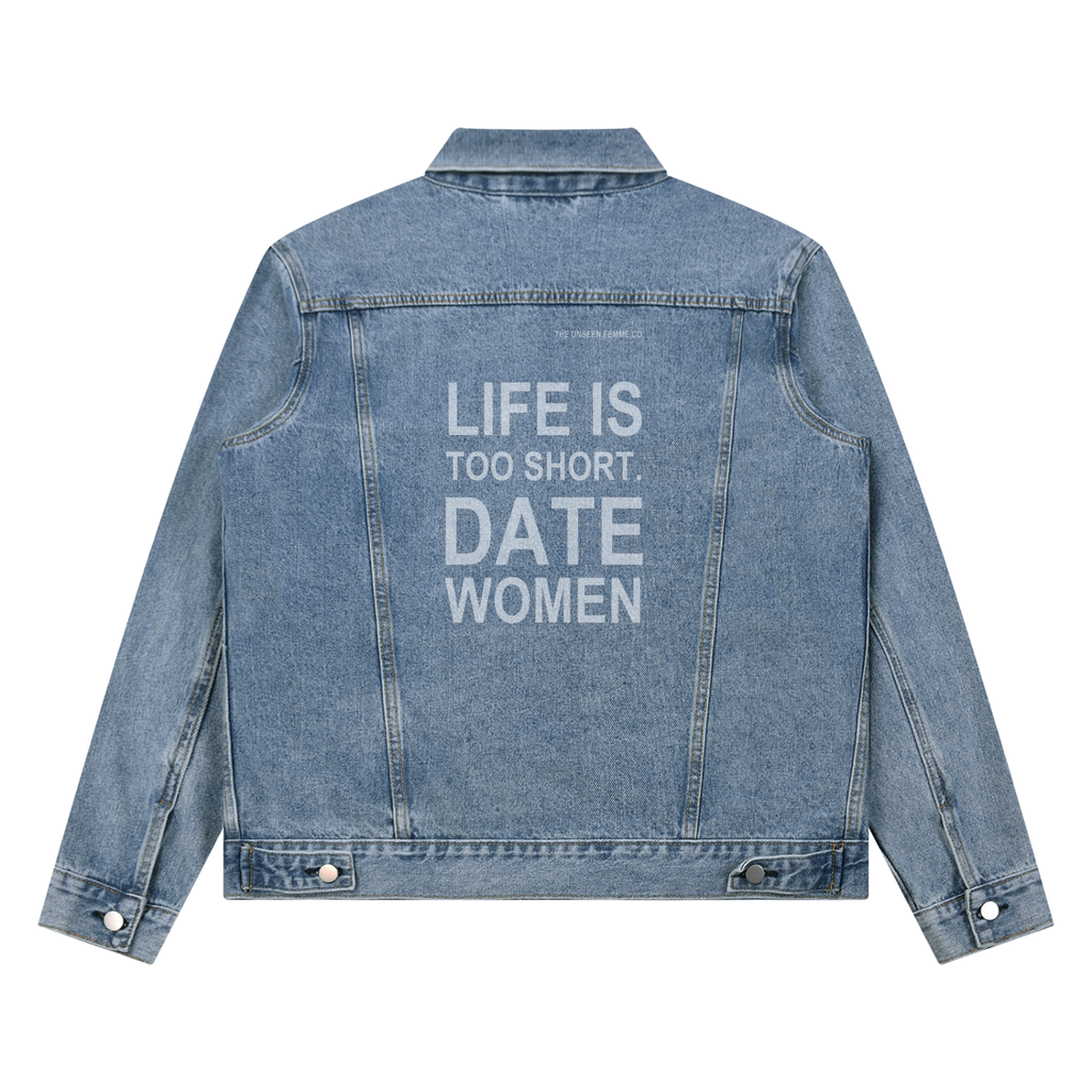 LIFE IS TOO SHORT DATE WOMEN Vintage Wash Jean Jacket